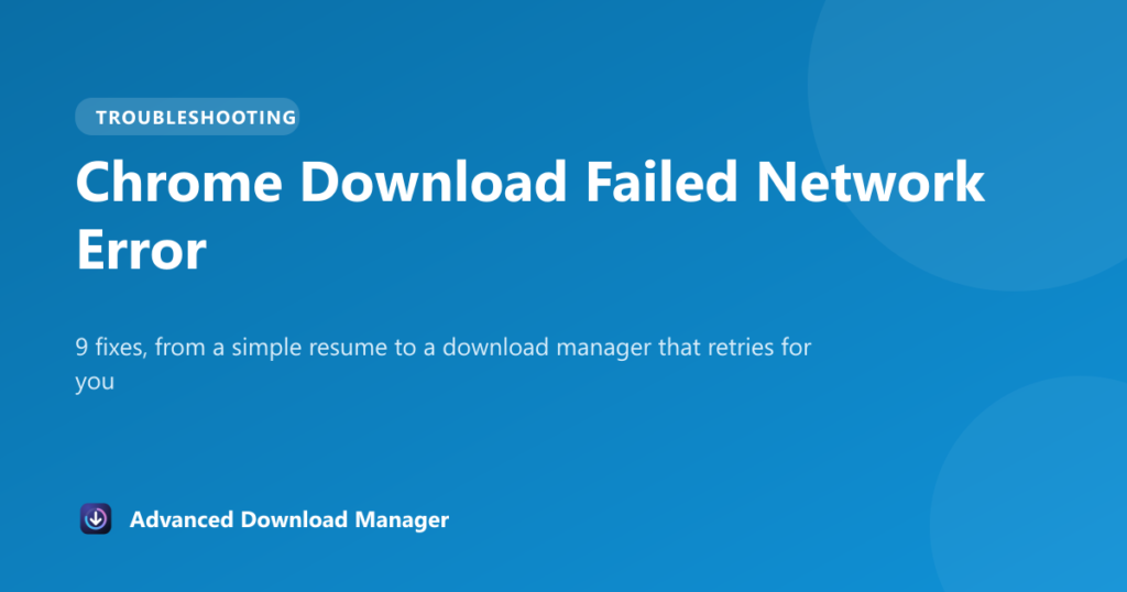 Chrome download failed network error fixes
